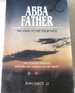 Abba, Father We Long to See Your Face: Theological Insights Into the First Person of The Trinity