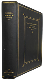 American Historical Prints. Early Views of American Cities, Etc. From the Phelps Stokes and Other Collections