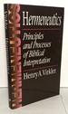 Hermeneutics: Principles and Processes of Biblical Interpretation