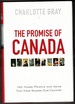 The Promise of Canada: 150 Years--People and Ideas That Have Shaped Our Country