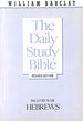 Letters to the Hebrews (Daily Study Bible)