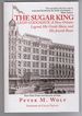 The Sugar King: Leon Godchaux: a New Orleans Legend, His Creole Slave, and His Jewish Roots