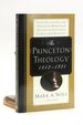 The Princeton Theology 1812-1921: Scripture, Science, and Theological Method From Archibald Alexander to Benjamin Breckinridge Warfield