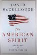 The American Spirit: Who We Are and What We Stand for