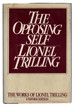 The Opposing Self: Nine Essays in Criticism (Lionel Trilling Works)