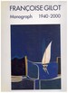 Francoise Gilot Monograph 1940-2000