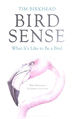 Bird Sense: What It's Like to Be a Bird