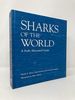 Sharks of the World: a Fully Illustrated Guide