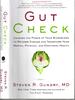 Gut Check: Unleash the Power of Your Microbiome to Reverse Disease and Transform Your Mental, Physical, and Emotional Health (Plant Paradox #7)