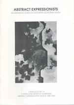 Abstract Expressionists: an Historical Survey of Northern California Artists (Catalogue No. 4). a Year Long Series of Exhibitions. Abstract Expressionists Active 1945-1960. the Arena Series Paintings 1958-1962. Robert McChesney. (Exhibition at the...