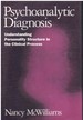 Psychoanalytic Diagnosis Understanding Personality Structure in the Clinical Process