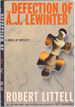 The Defection of a. J. Lewinter: a Novel of Duplicity