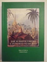 Burmese Empire: A Hundred Years Ago