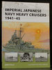 Imperial Japanese Navy Heavy Cruisers 1941-45 (New Vanguard 176)