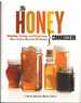 Honey Connoisseur Selecting, Tasting, and Pairing Honey, With a Guide to More Than 30 Varietals