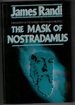 The Mask of Nostradamus: a Biography of the World's Most Famous Prophet