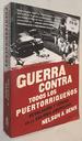 Guerra Contra Todos Los Puertorriqueos: Revolucin Y Terror En La Colonia Americana (Spanish Edition)