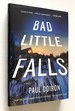 Bad Little Falls a Novel