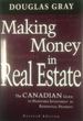 Making Money in Real Estate: the Canadian Guide to Profitable Investment in Residential Property, Revised Edition