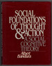 Social Foundations of Thought and Action: a Social Cognitive Theory