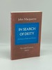 In Search of Deity an Essay in Dialectical Theism