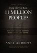 How Do You Kill 11 Million People? : Why the Truth Matters More Than You Think