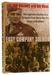 Easy Company Soldier: the Legendary Battles of a Sergeant From World War II's "Band of Brothers"