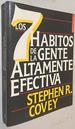 Los 7 Habitos De La Gente Altamente Efectiva / the 7 Habits of Highly Effective People (Spanish Edition)