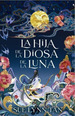 La Hija De La Diosa De La Luna-Sue Lynn Tan-Umbriel