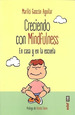 Libro Creciendo Con Mindfulness De Maria Gascon Aguilar