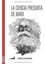 La Ciencia Presunta De Marx-Echeverria Rafael (Libro)
