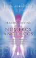 La PrCtica Divina De Los Nmeros Anglicos-Robertson, Lee