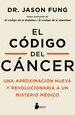 El Codigo Del Cancer