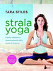 Strala Yoga-Tara Stiles-Sirio