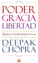 Poder, Gracia, Libertad-Chopra, Deepak