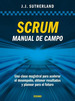 Scrum: Manual De Campo-Sutherland, Jeff