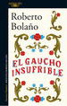 Gaucho Insufrible, El-Roberto BolaO