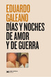 D'as Y Noches De Amor Y De Guerra-Eduardo Galeano