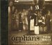 Orphans [Deluxe Limited Edition--Bound 94 Page Booklet]