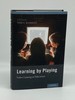 Learning By Playing Video Gaming in Education