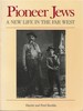 Pioneer Jews: a New Life in the Far West