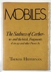 Mobiles: the Sadness of Cerberus and the Bitch, Fragments of an Age and Other Poems