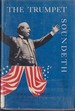 The Trumpet Soundeth: William Jennings Bryan and His Democracy 1896-1912