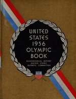 United States 1956 Olympic Book: Quadrennial Report, United States Olympic Committee