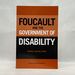 Foucault and the Government of Disability)
