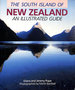 The South Island of New Zealand, an Illustrated Guide