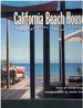 California Beach Houses Style, Interiors, and Architecture