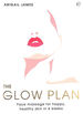 The Glow Plan: Face Massage for Happy, Healthy Skin in 4 Weeks