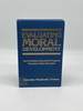 Evaluating Moral Development and Evaluating Educational Programs That Have a Value Dimension