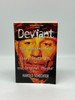 Deviant the Shocking True Story of Ed Gein, the Original Psycho